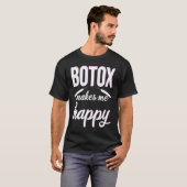 Botox makes me happy cosmetic surgery Botox Queen T-shirt (Voorkant volledig)