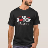 Botox Whisperator Njector Lip Filler Surgery T-shirt (Voorkant)