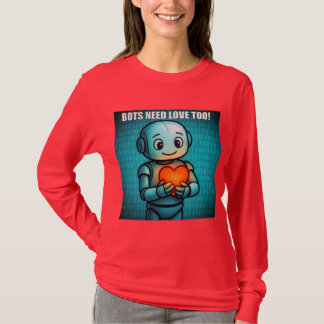 Bots Hebben Ook Liefde Nodig - Vrouwen Helder Rode T-shirt
