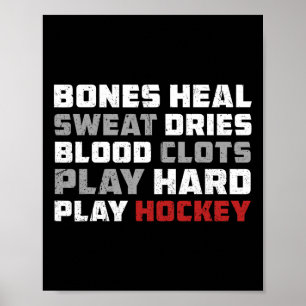 Botten genezen, zweet droogt, bloed stolt, speel h poster