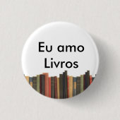 Botton Eu amo Livros Ronde Button 3,2 Cm (Voorkant)