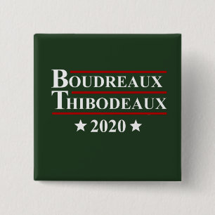Boudreaux en Thibodeaux 2020 Funny Cajun Verkiezin Vierkante Button 5,1 Cm