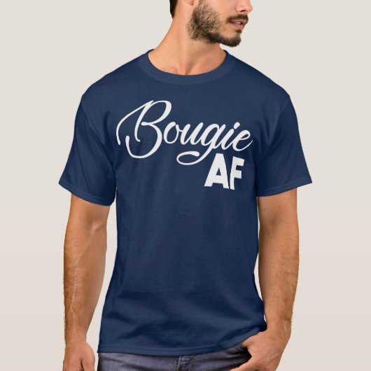 Bougie AF Grappig maar in geen hoog onderhoud T-shirt (Voorkant)