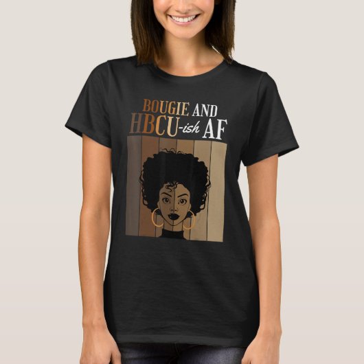 Bougie And HBCU-ish AF Historical Black Colleges A T-shirt (Voorkant)