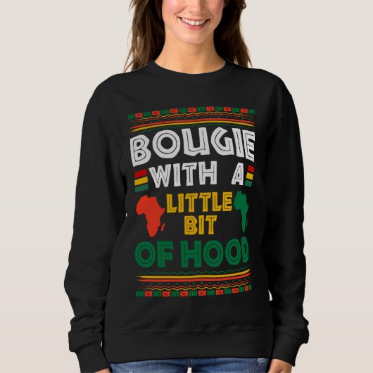 Bougie With A Bit of Hood Funny Black Girl Magic M Trui (Voorkant)