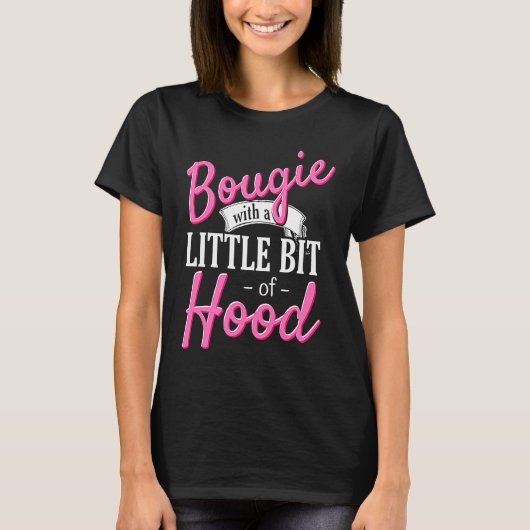 Bougie with a bit of hood  girl magic t-shirt (Voorkant)