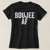 Boujee AF Urban Hip Hop T-shirt (Design voorkant)