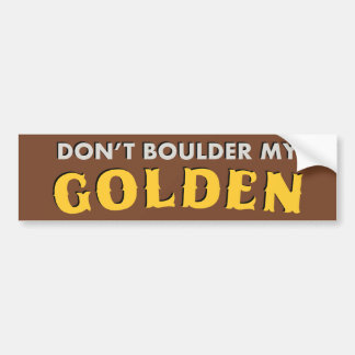 Boulder mijn gouden bumpersticker niet