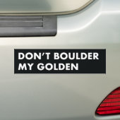 Boulder My Golden Bumpersticker niet (Op auto)