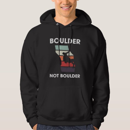 Boulder Not Boulder Climber Sport Climbing Boulder Hoodie (Voorkant)