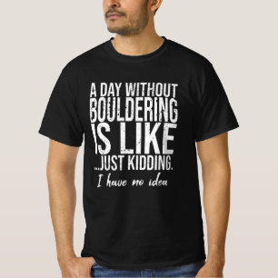 Boulderen grappig sport cadeau t-shirt