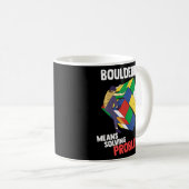 Bouldering betekent het oplossen van problemen in  koffiemok (Voorkant rechts)