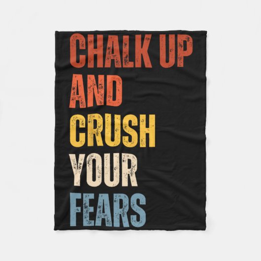 Bouldering Chalk Up And Crush Your Fears Boulderer Fleece Deken (Voorkant)