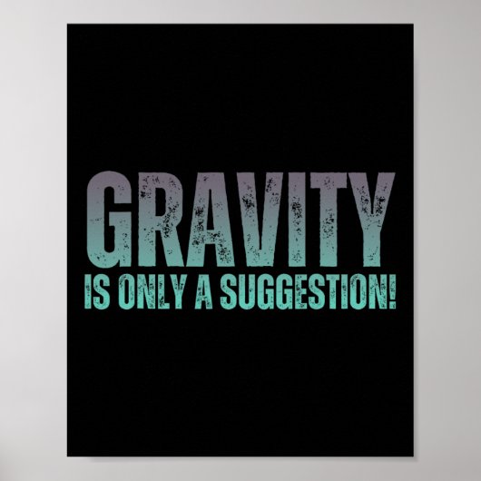 Bouldering Gavity Is Only A Suggestion Boulderer _ Poster (Voorkant)