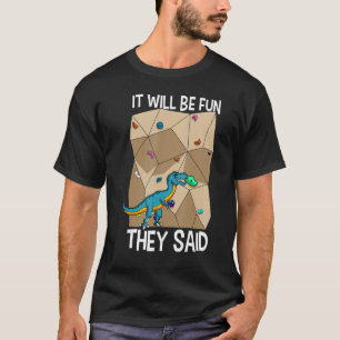 Bouldering klimmer Boulderer Artificial Dinosaur C T-shirt