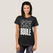 Boule Balls For Boulder Petanque Boules Ball T-shirt (Voorkant volledig)