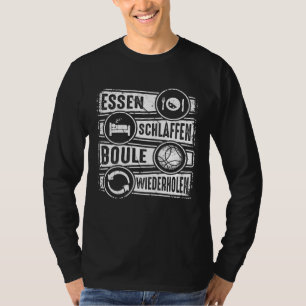 Boule Eten Slapen Herhalen Petanque Boules T-shirt
