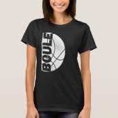 Boule Petanque Boccia Boulen T-shirt (Voorkant)