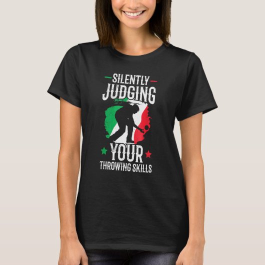 Boules Bocce Ball Silently Judging Your Throwing T-shirt (Voorkant)