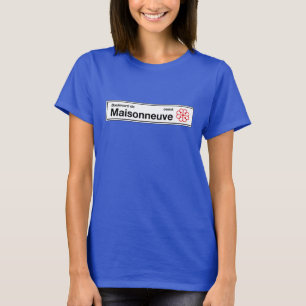 Boulevard de Maisonneuve, Montreal Street Sign T-shirt