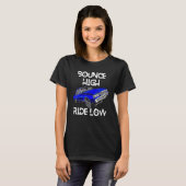 Bounce High Ride Low Lowrider Car Chicano Low & Sl T-shirt (Voorkant volledig)