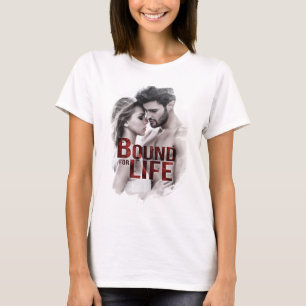 Boundfor Life T-Shirt
