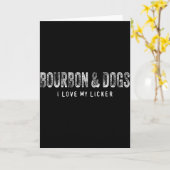 Bourbon And Dogs I Love My Licker Bourbon Drinking Kaart (Gele Bloem)
