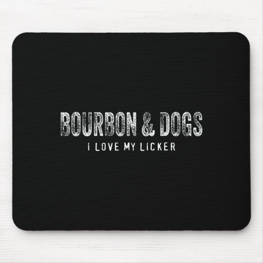 Bourbon And Dogs I Love My Licker Bourbon Drinking Muismat (Voorkant)