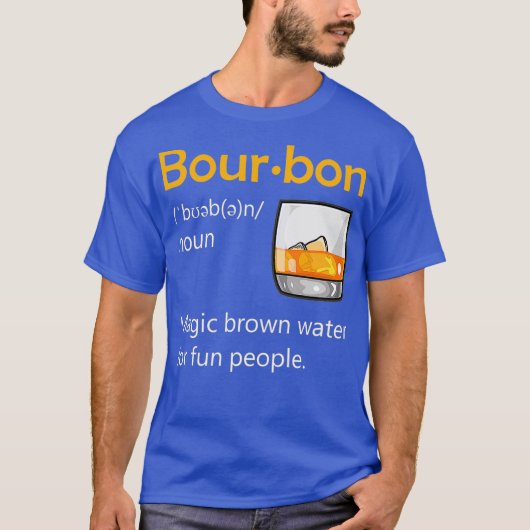 Bourbon Definition Drinking Quote Magic Brown T-shirt (Voorkant)