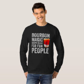 Bourbon Definition Magic Brown Water For Fun Peopl T-shirt (Voorkant volledig)