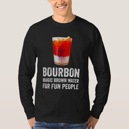 Bourbon Definition Magic Brown Water For Fun Peopl T-shirt (Voorkant)