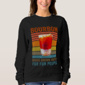Bourbon Definition Magic Brown Water For Fun Peopl Trui (Voorkant)