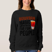 Bourbon Definition Magic Brown Water For Fun Peopl Trui (Voorkant)