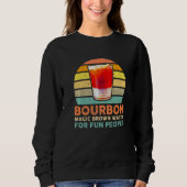 Bourbon Definition Magic Brown Water For Fun Peopl Trui (Voorkant)