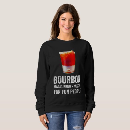 Bourbon Definition Magic Brown Water For Fun Peopl Trui (Voorkant volledig)
