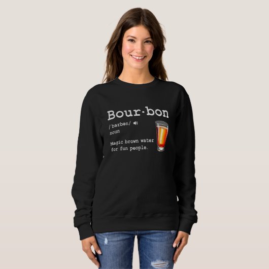 Bourbon Definition Magic Brown Water For Fun Peopl Trui (Voorkant volledig)