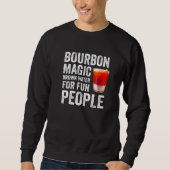 Bourbon Definition Magic Brown Water For Fun Peopl Trui (Voorkant)
