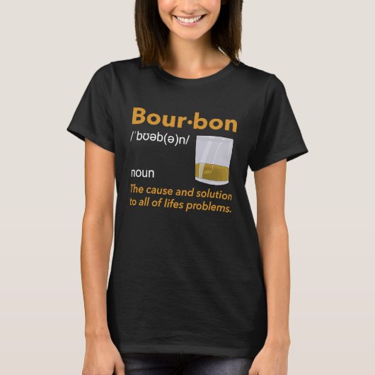 Bourbon Definition Whiskey Drink Quote Idea T-shirt (Voorkant)
