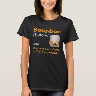 Bourbon Definition Whiskey Drink Quote Idea T-shirt