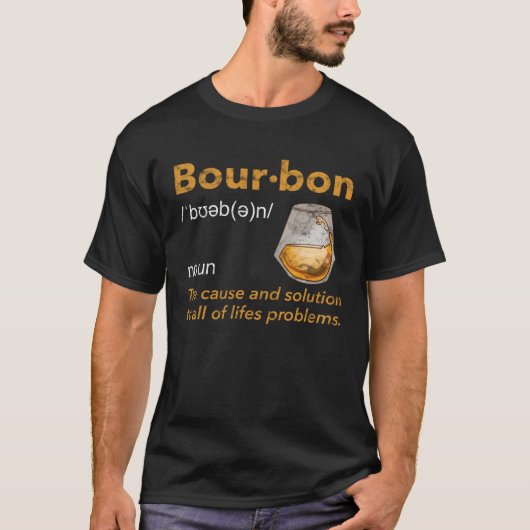 Bourbon Definition Whiskey Drinking Quote  Idea  3 T-shirt (Voorkant)