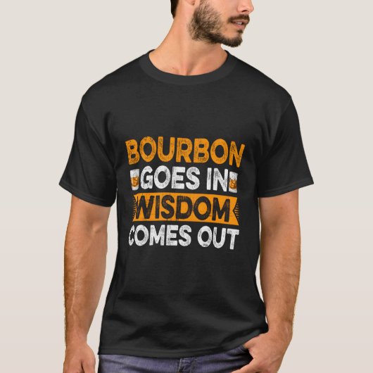 Bourbon gaat in wijsheid komt uit Bourbon drinker T-shirt (Voorkant)