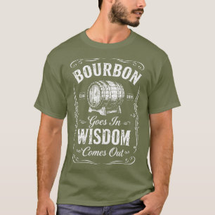 Bourbon Gaat In Wijsheid Komt Uit Vintage Vat T- T-shirt