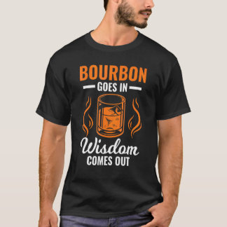 Bourbon Gaat Wijsheid Komt Drinkende Bartender Whi T-shirt