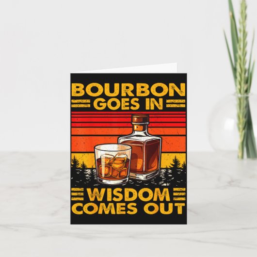 Bourbon Goes In Wisdom Comes Out Bourbon Drinking Kaart (Voorkant)