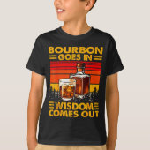 Bourbon Goes In Wisdom Comes Out Bourbon Drinking T-shirt (Voorkant)