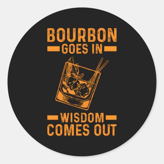 Bourbon Goes in Wisdom komt uit Ronde Sticker (Voorkant)