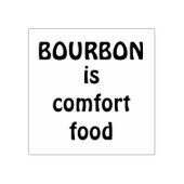BOURBON IS COMFORT FOOD RUBBERSTEMPEL (Afrduk)