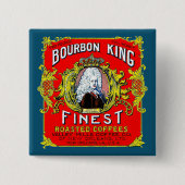 Bourbon King Finest Roasted Coffies Vierkante Button 5,1 Cm (Voorkant)