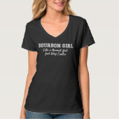 Bourbon-meisje als een normaal meisje, maar koeler t-shirt (Voorkant)