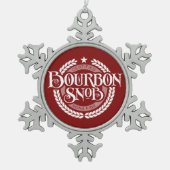Bourbon Snob - funny whiskey drinker Tin Sneeuwvlok Ornament (Voorkant)